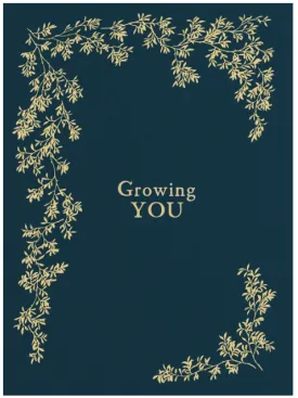 Growing You