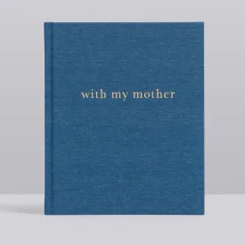 Write To Me - With My Mother - Denim Blue